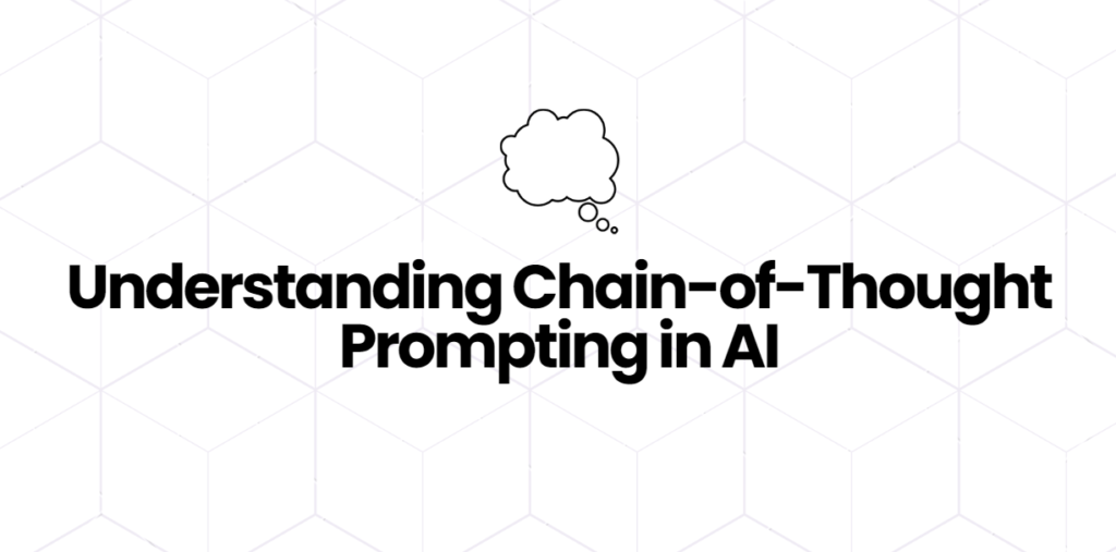 AI reasoning with Chain-of-Thought