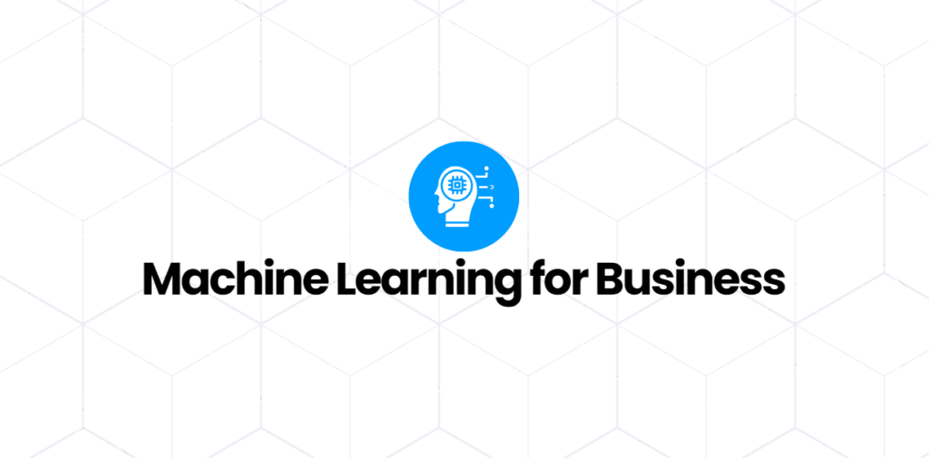 Machine learning for business