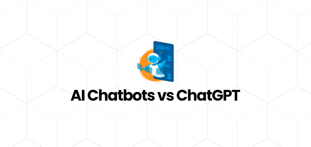 AI Chatbots vs ChatGPT