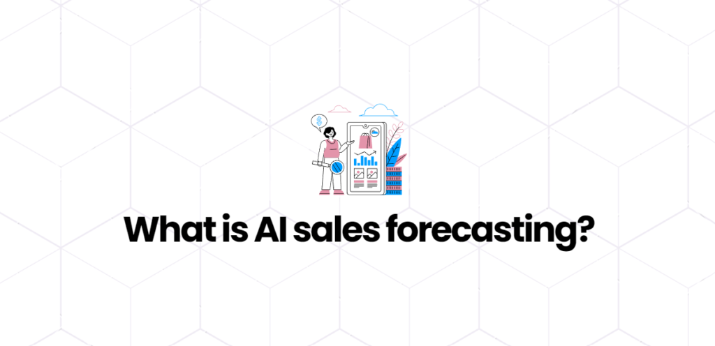 AI sales forecasting