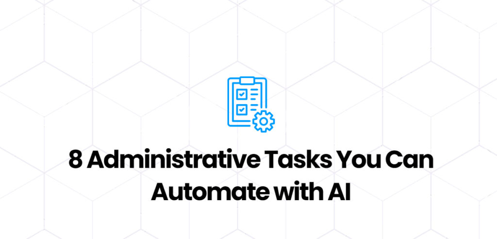 AI for administrative tasks