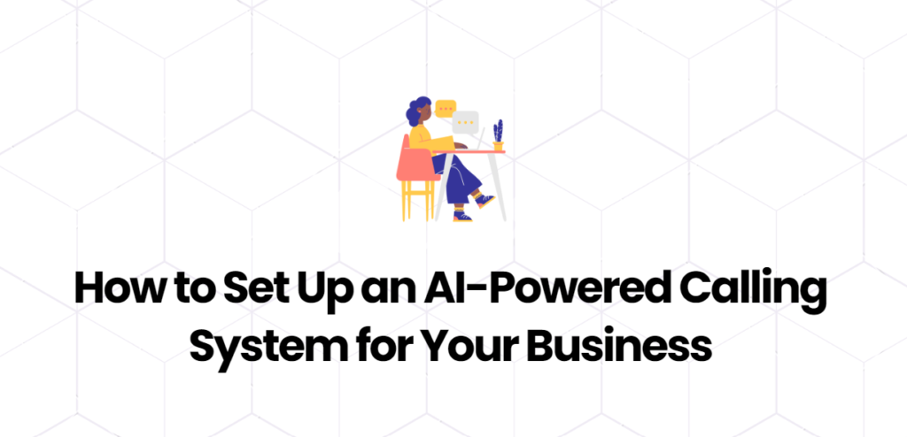 AI-powered calling system