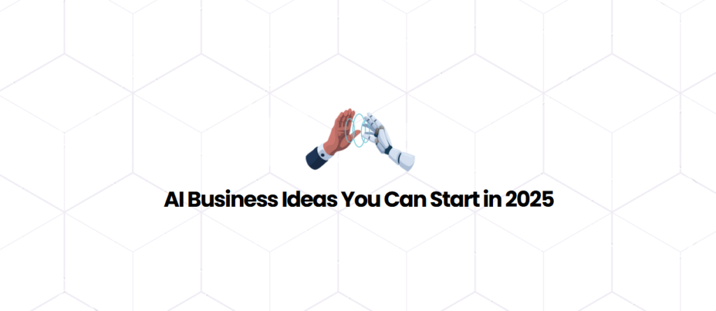 AI-powered business ideas.